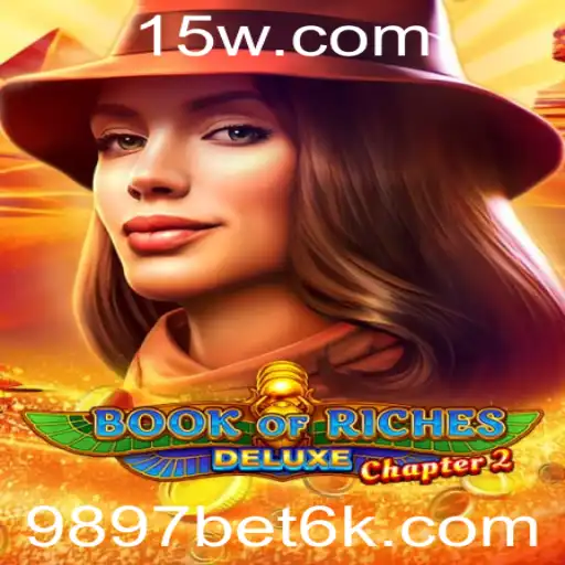 Mergulhe no Fascinante Mundo de Book of Riches Deluxe Chapter 2 com 9897bet